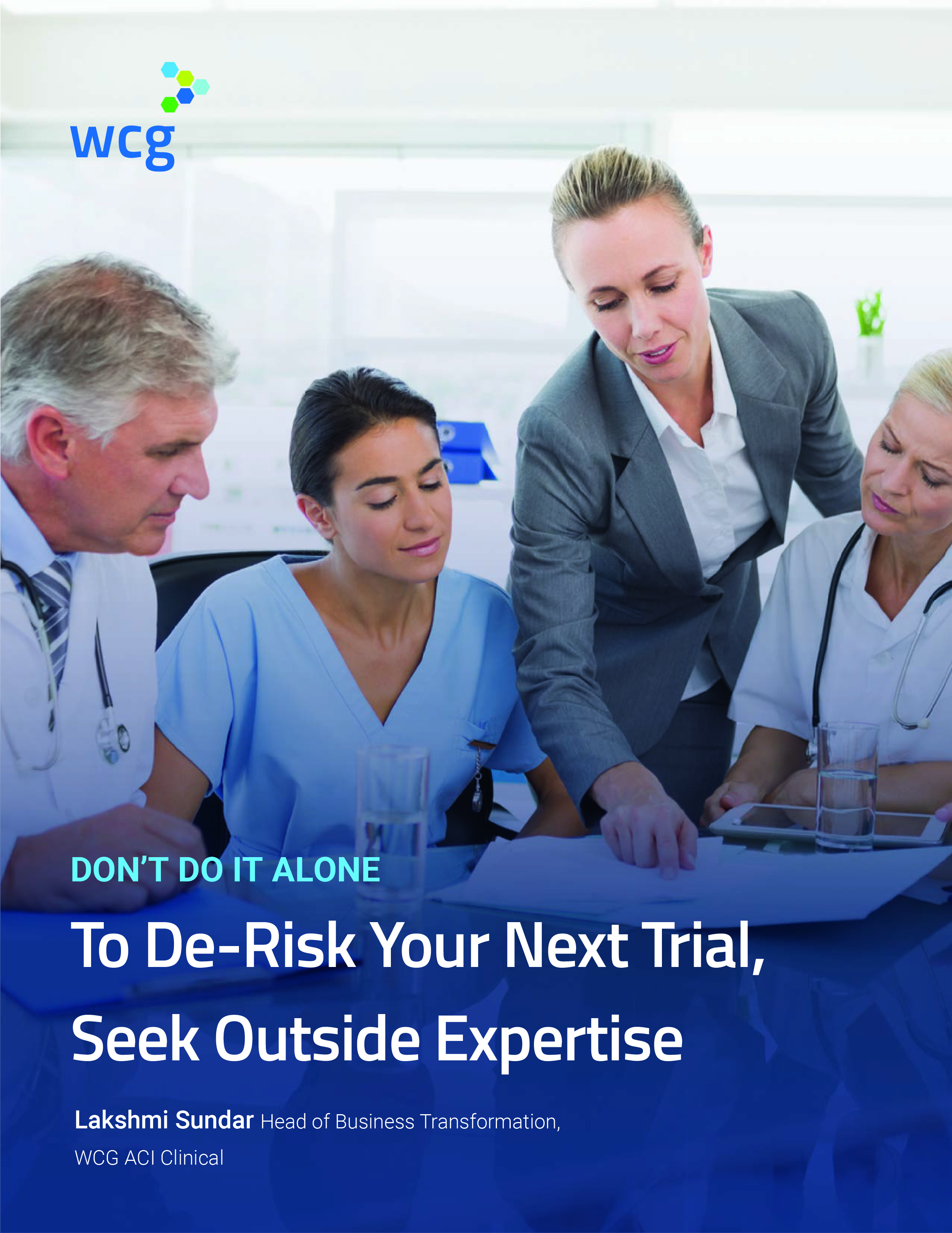 Don't Do It Alone: To De-Risk Your Next Trial, Seek Outside Expertise