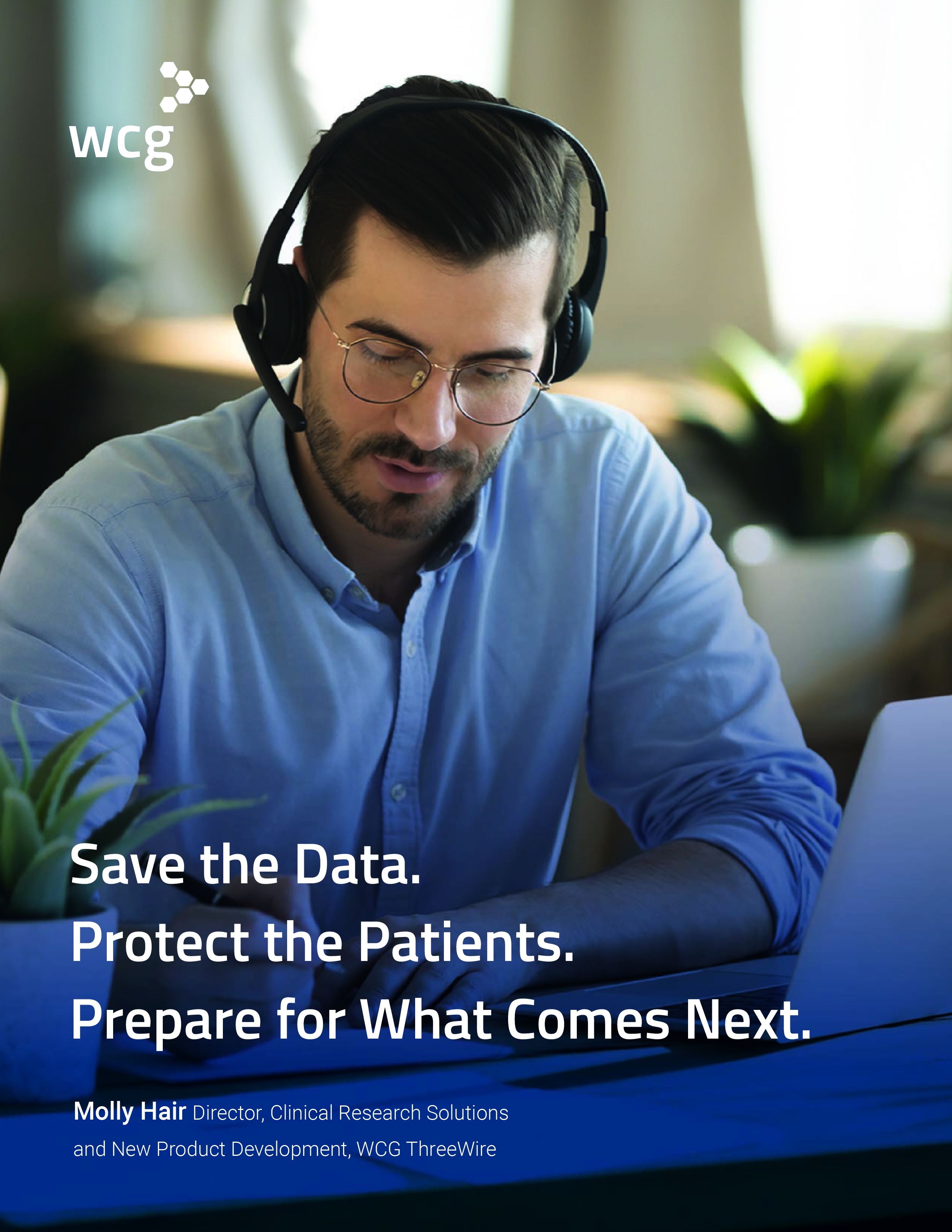 Save the Data. Protect the Patients. Prepare for What Comes Next.